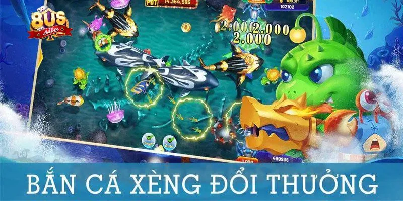 Bắn Cá Xèng 8US Trải Nghiệm Đỉnh Cao Săn Thưởng Cực Chất 1 Bắn cá xèng 8US sức hút không thể chối từ