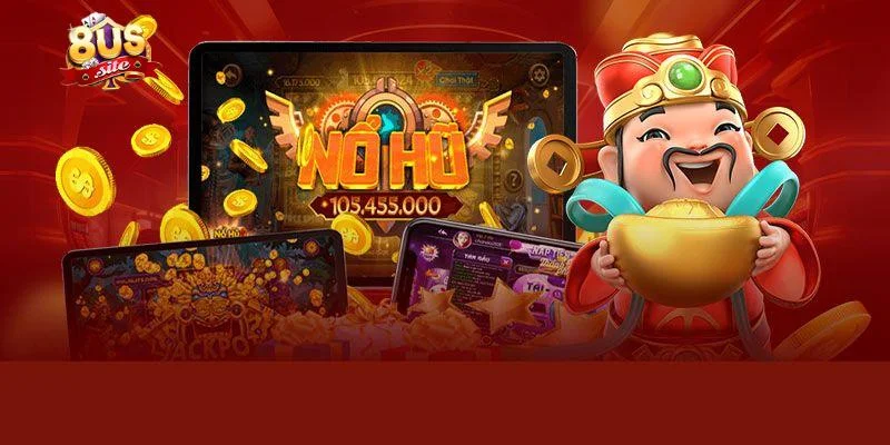Nổ Hũ 8US Quay Là Trúng Thưởng Cực Đỉnh Với Jackpot Cực To 2 Cách chơi nổ hũ 8US để tăng cơ hội thắng lớn